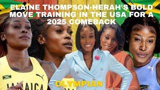 Elaine Thompson-Herah's Bold Move | Training in the USA for a 2025 Comeback