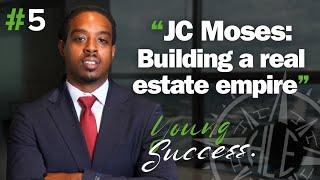 Building a Real Estate Empire | J.C. Moses | Real Estate & Private Equity | HTX | S2 EP5