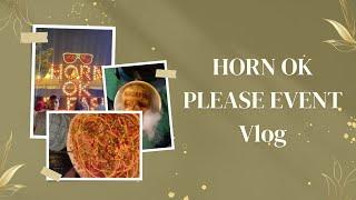 HORN OK PLEASE FOOD FEST | VLOG 3