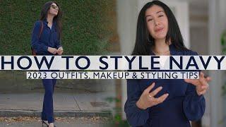 How To Wear Navy in 2023 (Outfits, Makeup, Color Pairings & More)