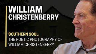  Southern SOUL: The Poetic Photography of William Christenberry 