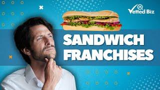 Best Sandwich CHAINS & Franchises AVAILABLE 