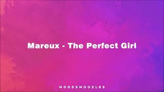 Mareux - The Perfect Girl (Original Audio)