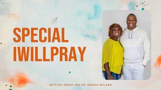 Special IWILLPray | Dr. Renny and Dr. Marina McLean