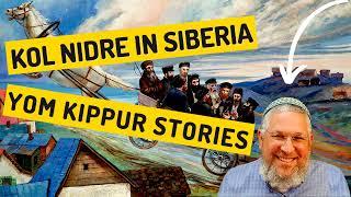 Chassidic Story 292: Kol Nidre in Siberia Yom Kippur Stories