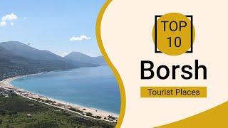 Top 10 Best Tourist Places to Visit in Borsh | Albania - English