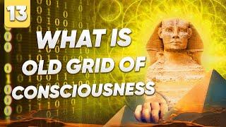 Sphinx Channelling Wisdom: What is the old grid of consciousness?