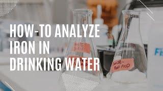 How-to analyze iron in a drinking water sample