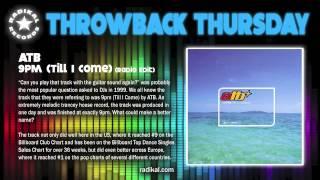 ATB   9PM (Till I Come) (Radio Edit) 1999 - RADIKAL RECORDS THROWBACK THURSDAY