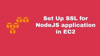 Complete Setup Guide on SSL for NodeJS Application in EC2 -HTTPS  Linux Commands With Common Tricks