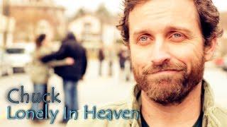 Chuck – Lonely In Heaven (Video/Song Request) [Angeldove]