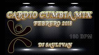 CARDIO CUMBIAS MIX  FEBRERO 2018 DEMO-DJSAULIVAN