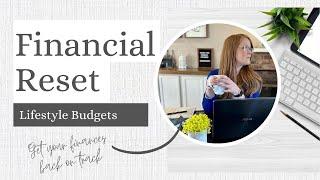 Financial Reset: Lifestyle Budgets | Get Your Finances Back on Track