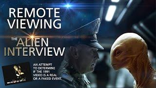 Remote Viewing the 1997 Alien Interview: Real or Hoax?