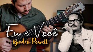 "Eu e Você" - Valsa (Baden POWELL) || Kauê Mello