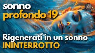 Sonno profondo | Rigenerati nel sonno ininterrotto | Viaggio Miracoloso verso il Riposo Rigenerante