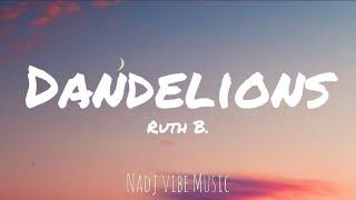 Ruth B. - Dandelions (Lyrics)