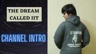 The Dream Called IIT : Introduction