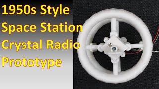 Crystal Radio--1950s Space Station Radio--PROTOYPE