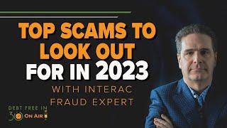 Top Scams To Watch For According to Interac Fraud Expert | DFI30