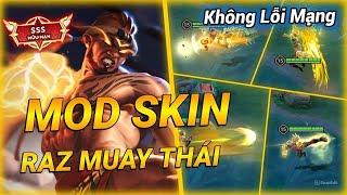 Hướng Dẫn Mod Skin Raz Muay Thái - Full Hiệu Ứng Liên Quân Mới Nhất S4 2024