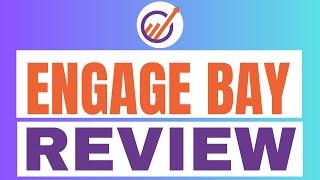 Engagebay Review 2024: Is It The Best Sales Automation Tool To Manage Leads And Boost Conversion?