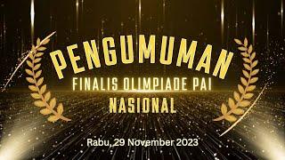 Pengumuman Finalis Olimpiade PAI Nasional 2 tahun 2023  |  28112023