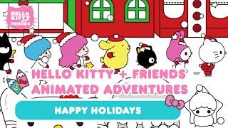 Happy Holidays! | Hello Kitty and Friends Animated Adventures