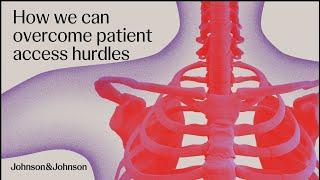 How we can overcome patient access hurdles