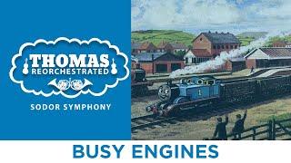 Busy Engines (From "Thomas Reorchestrated: Sodor Symphony")