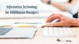 Information Technology for Information Managers | Webinar Recording | RAFLIMTS Special