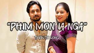 Phim Mon Ia Nga - (Sonam & Raja) Tribute Song by Khraw Umdor