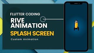 Custom Animated Splash Screen in flutter using Rive Animation | Flutter Speed Coding