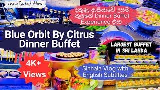 Blue Orbit By Citrus Dinner Buffet | Lotus Tower Rotating Restaurant | Vlog 14 | TravelCutsByHiru