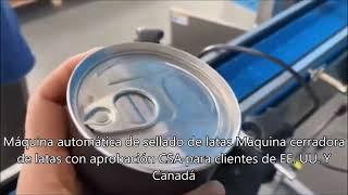 Máquina automática de sellado de latas Máquina cerradora de latas con aprobación CSA para clientes