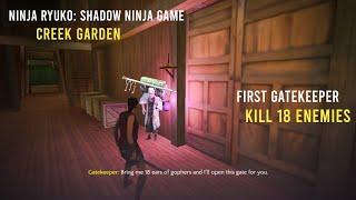 Ninja Ryuko : Shadow Ninja Game | Creek Garden | First Gatekeeper | Kill 18 Enemies