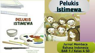 Jurnal Membaca Tentang Hobi | Pelukis Istimewa | Bahasa Indonesia Kelas 4 SD Kurikulum Merdeka