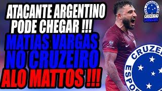 ATCANTE ARGENTINO PODE CHEGAR !!! MATIAS VARGAS LIVRE NO MERCADO PODIA SER CONTRATADO PELO CRUZEIRO