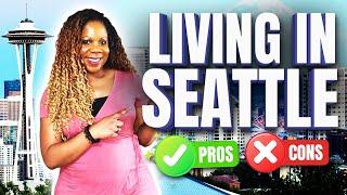 Living in Seattle: Pros and Cons You Need to Know