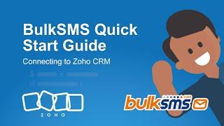 Quick Start Guide | BulkSMS Zoho CRM Integration