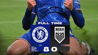  FC Noah vs Chelsea 8-0 | All Goals & Extended Highlights Full Match 2024/25