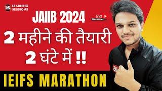 JAIIB IE & IFS 2024 |  Most Important Concepts & Questions | IE & IFS Marathon Class