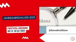 Fristverlängerung für Veröffentlichung der Jahresabschlüsse 2023 im Bundesanzeiger bis 31.3.2025