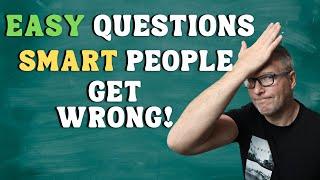 20 Easy Questions That Smart People Get Wrong! Can You Answer?