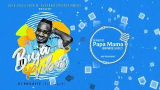 Dj Philbyte-Papa Mama feat Berry Music & Ka Kelly (Prod TrickOnDaBeat)