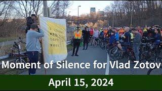 Moment of Silence for Vlad Zotov - April 15 2024