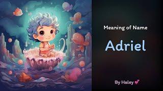 Meaning of boy name: Adriel - Name History, Origin and Popularity