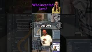 Who invented Java?