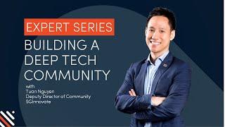 [Expert Series] Building a Deep Tech Community