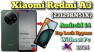 Xiaomi Redmi A3 Frp Bypass Android 14-2024/ Redmi A3 (23129RN51X) Google Account Unlock  Done